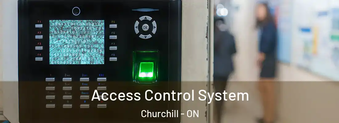  Access Control System Churchill - ON
