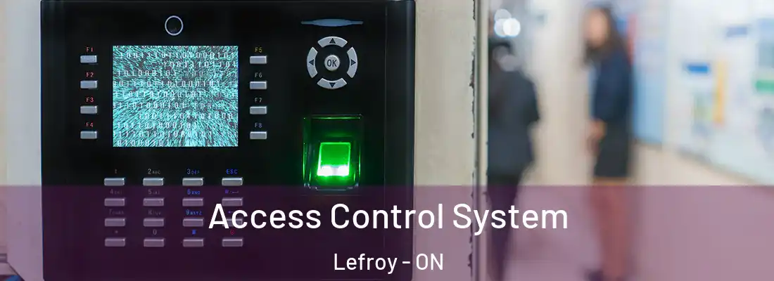  Access Control System Lefroy - ON