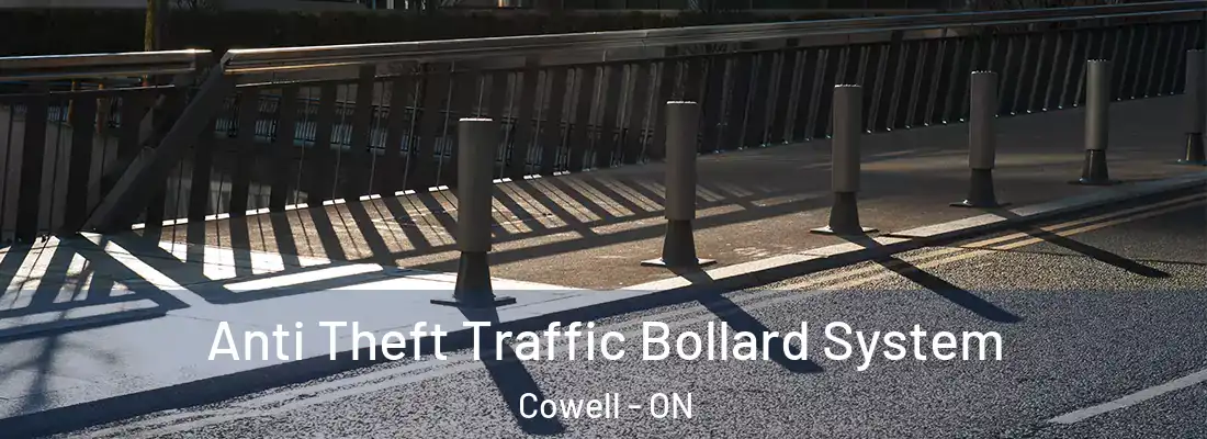  Anti Theft Traffic Bollard System Cowell - ON