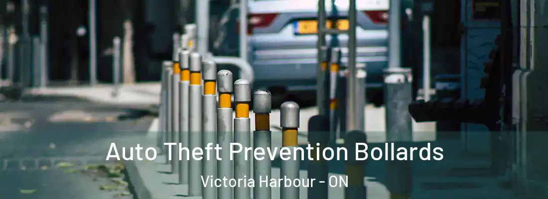  Auto Theft Prevention Bollards Victoria Harbour - ON