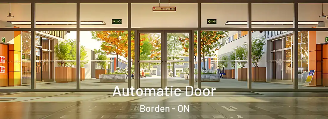  Automatic Door Borden - ON