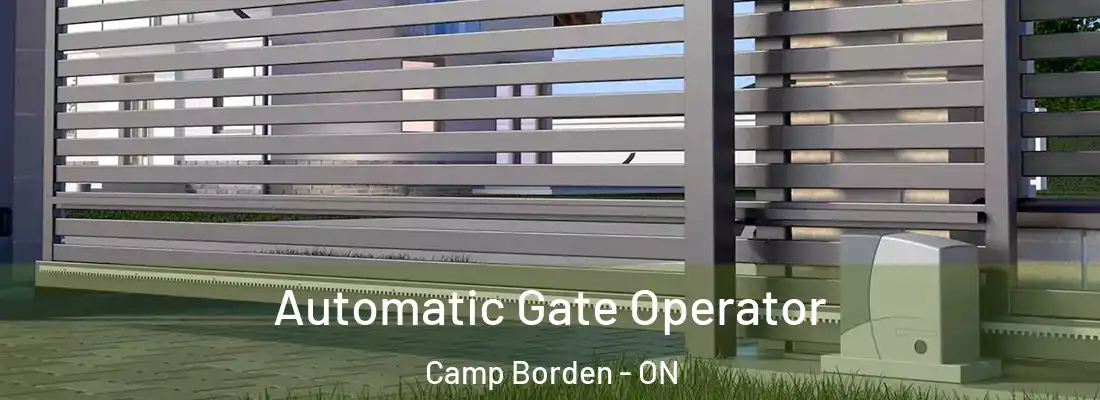  Automatic Gate Operator Camp Borden - ON