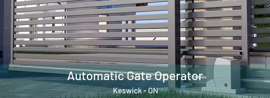  Automatic Gate Operator Keswick - ON
