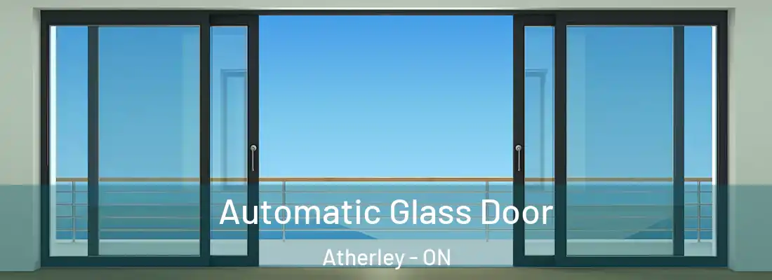  Automatic Glass Door Atherley - ON