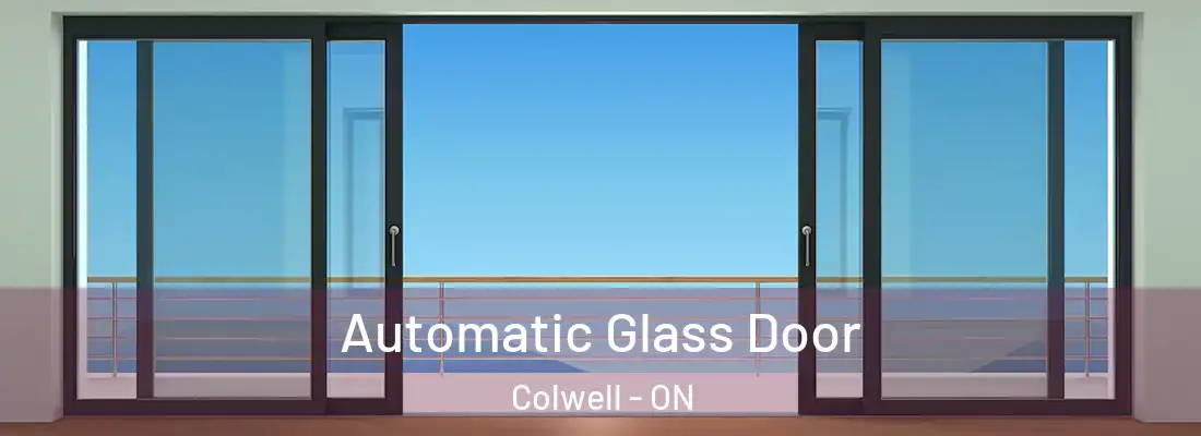  Automatic Glass Door Colwell - ON