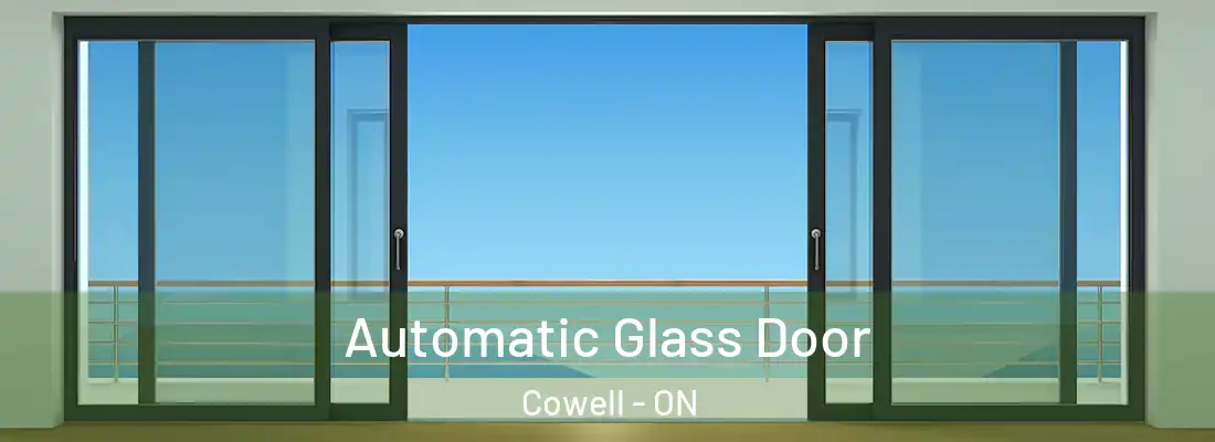  Automatic Glass Door Cowell - ON