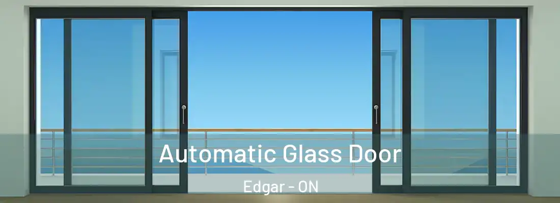  Automatic Glass Door Edgar - ON
