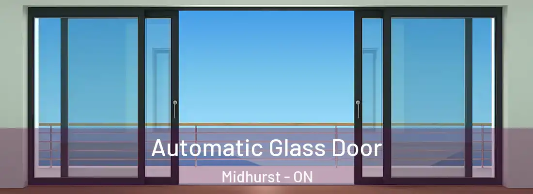  Automatic Glass Door Midhurst - ON