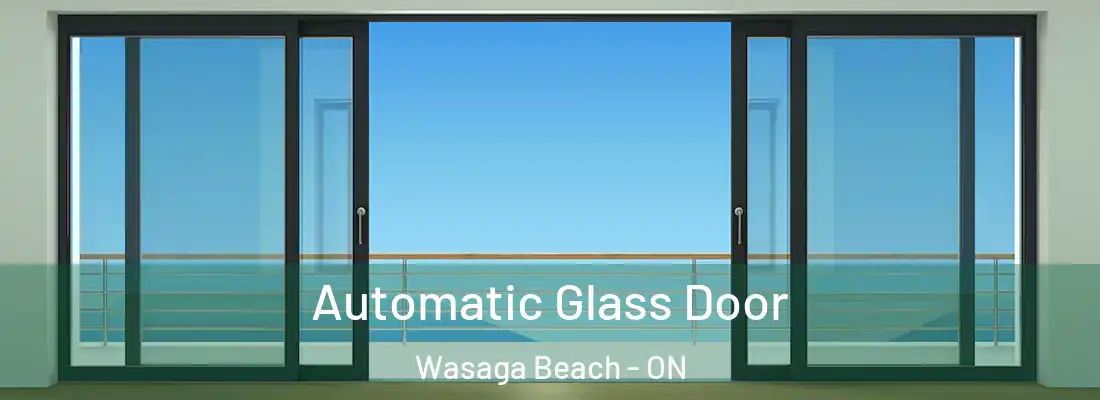  Automatic Glass Door Wasaga Beach - ON