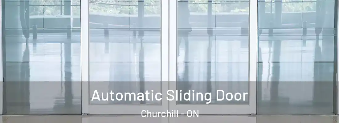  Automatic Sliding Door Churchill - ON