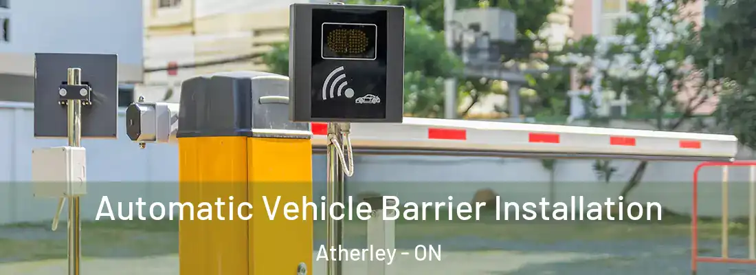  Automatic Vehicle Barrier Installation Atherley - ON