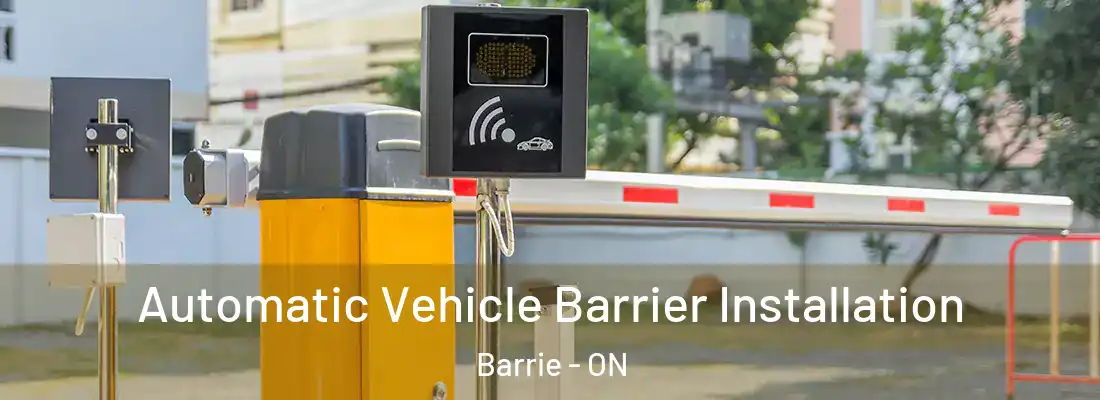  Automatic Vehicle Barrier Installation Barrie - ON