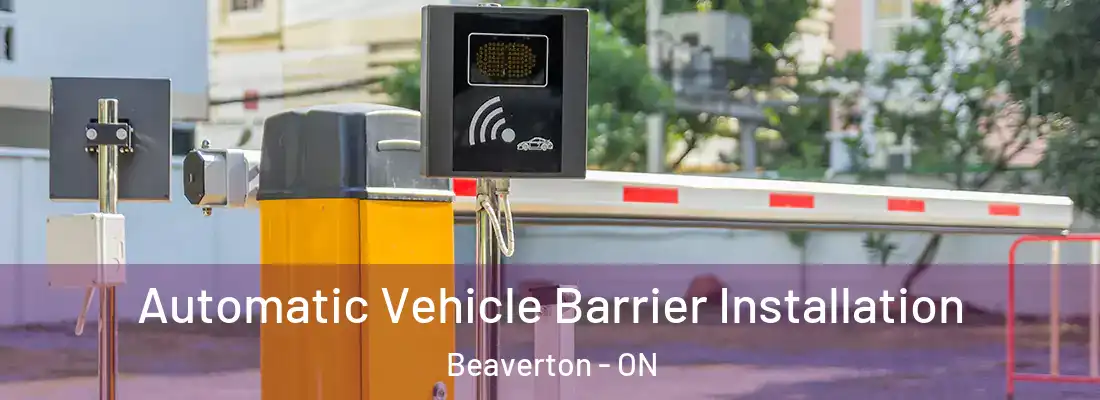  Automatic Vehicle Barrier Installation Beaverton - ON