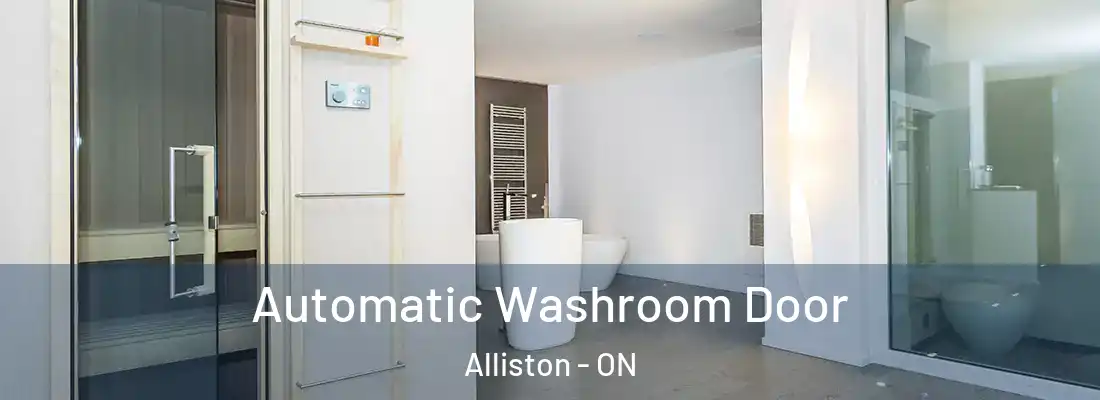  Automatic Washroom Door Alliston - ON
