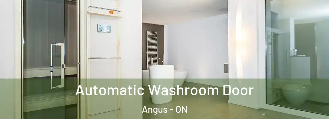  Automatic Washroom Door Angus - ON