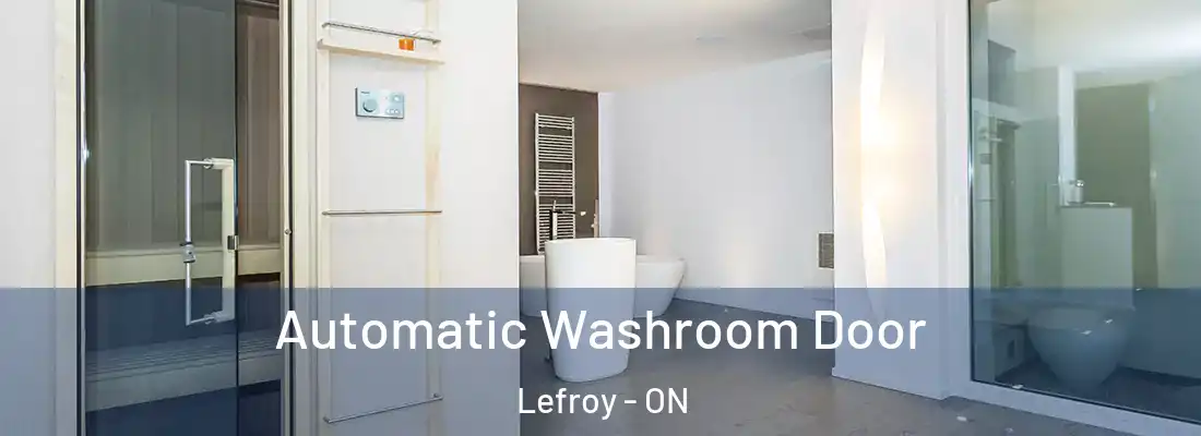  Automatic Washroom Door Lefroy - ON