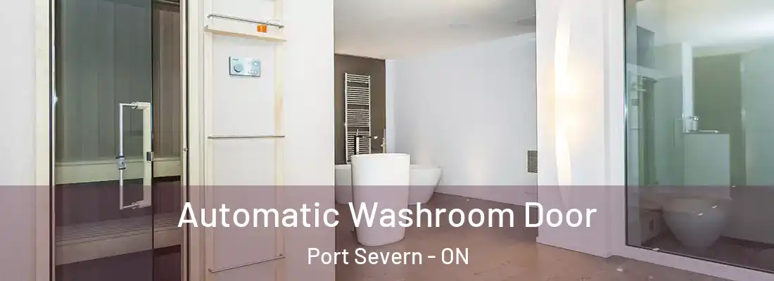  Automatic Washroom Door Port Severn - ON