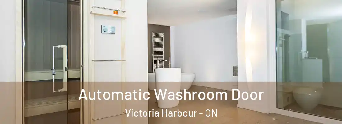  Automatic Washroom Door Victoria Harbour - ON