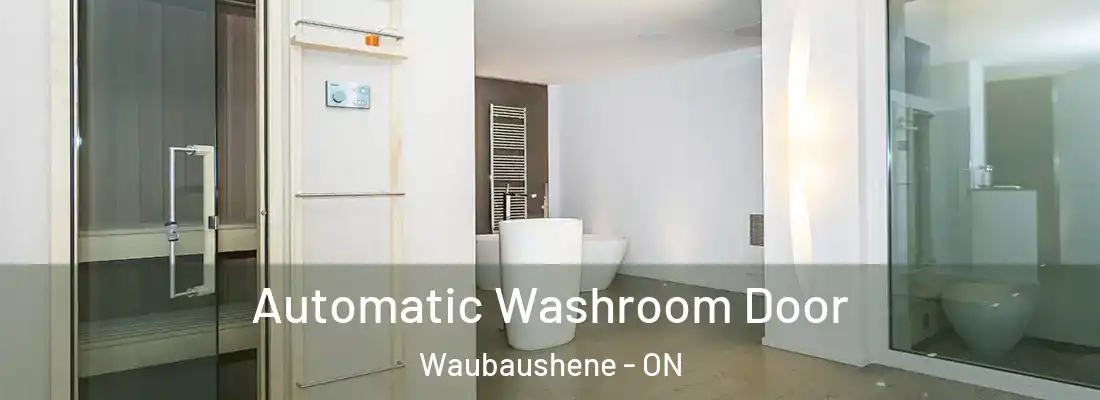  Automatic Washroom Door Waubaushene - ON