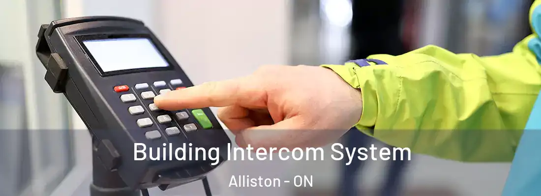  Building Intercom System Alliston - ON
