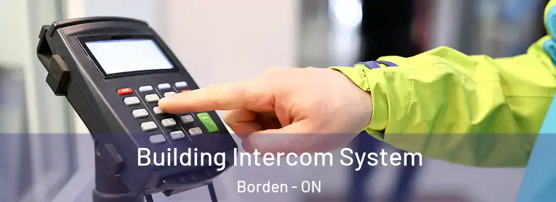  Building Intercom System Borden - ON