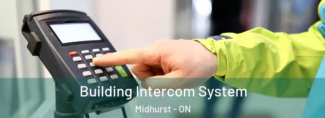  Building Intercom System Midhurst - ON