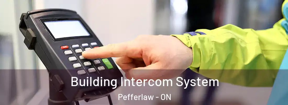  Building Intercom System Pefferlaw - ON