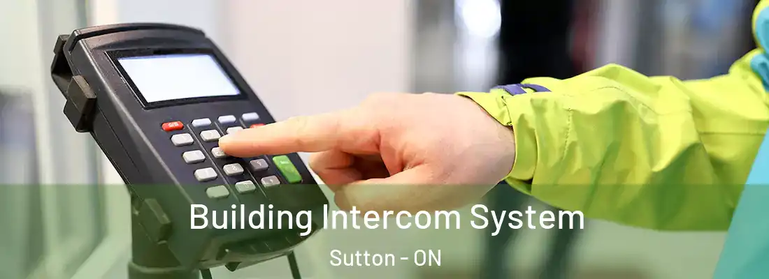  Building Intercom System Sutton - ON