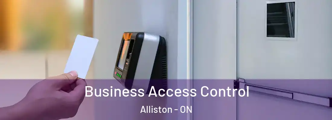  Business Access Control Alliston - ON