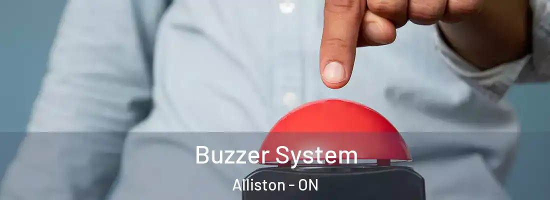  Buzzer System Alliston - ON