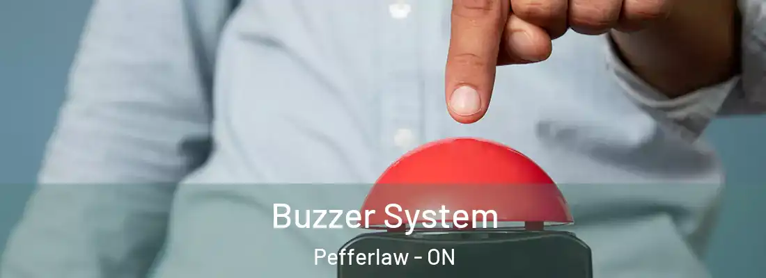  Buzzer System Pefferlaw - ON