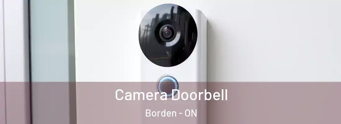  Camera Doorbell Borden - ON
