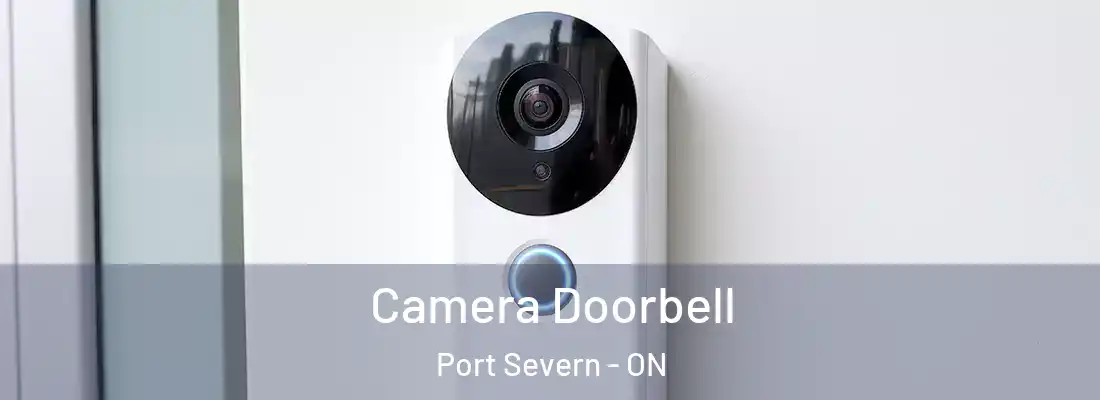  Camera Doorbell Port Severn - ON