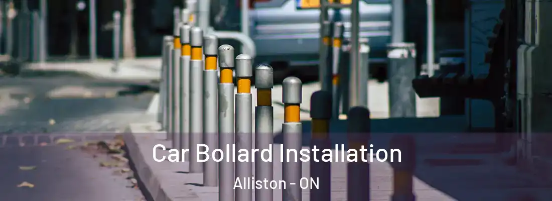  Car Bollard Installation Alliston - ON
