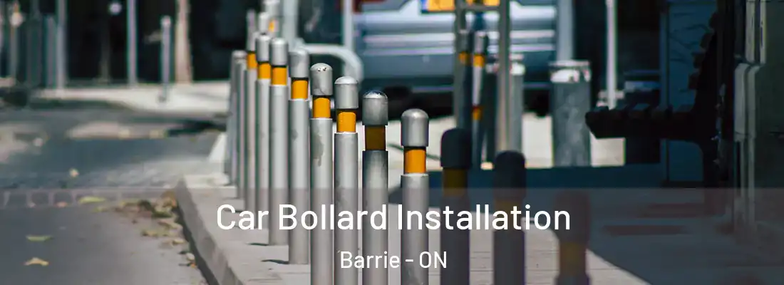  Car Bollard Installation Barrie - ON
