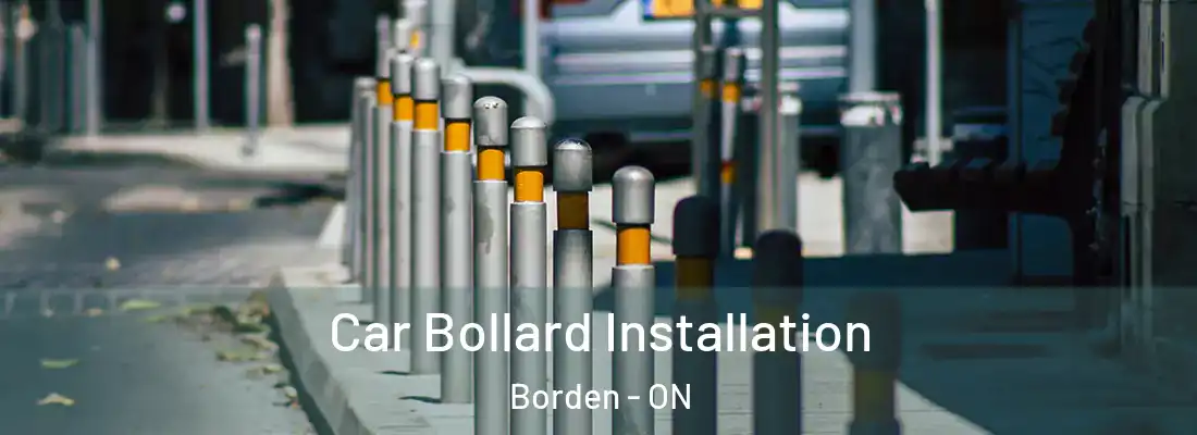  Car Bollard Installation Borden - ON