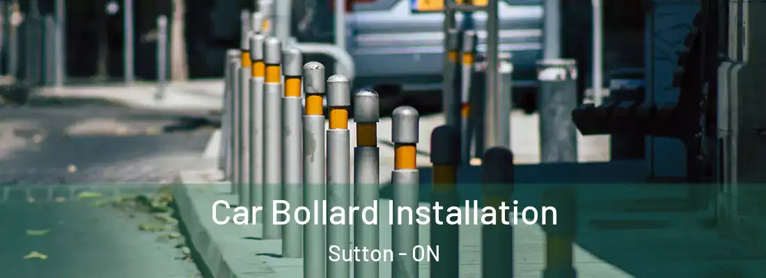  Car Bollard Installation Sutton - ON