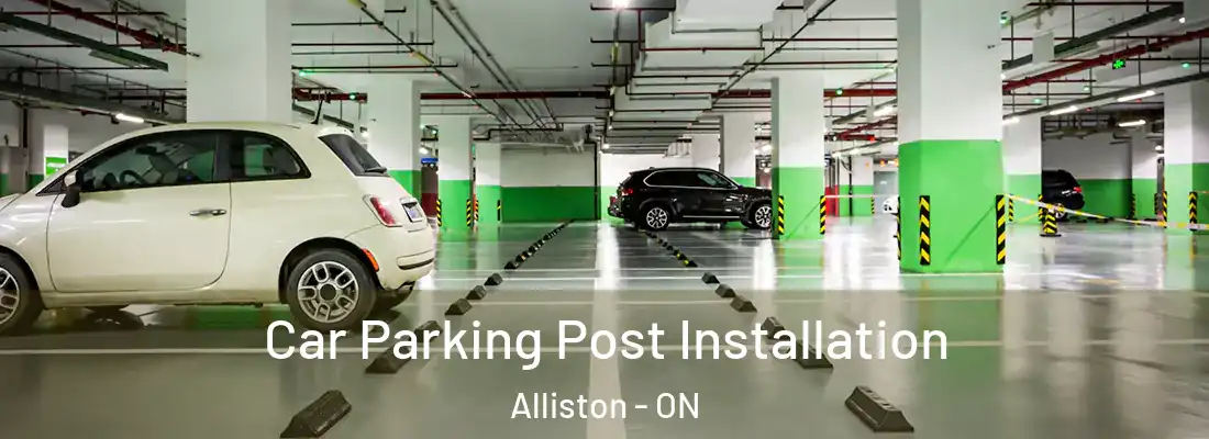  Car Parking Post Installation Alliston - ON