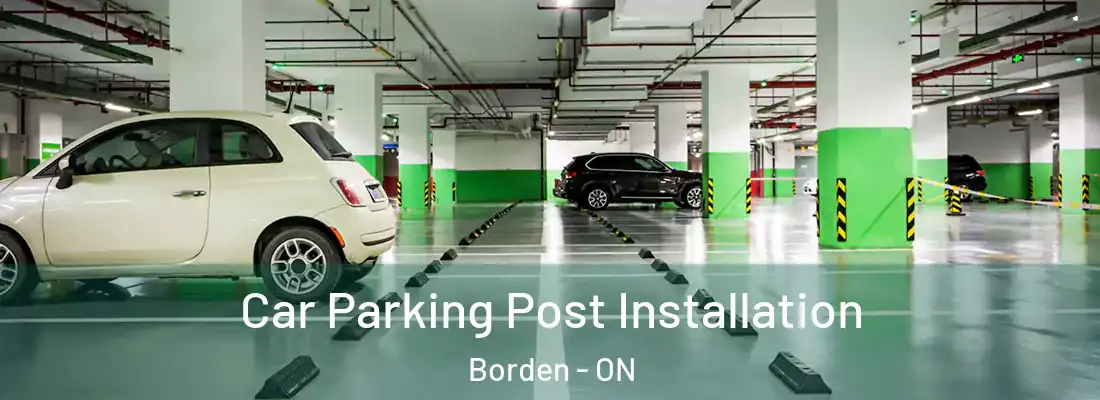  Car Parking Post Installation Borden - ON