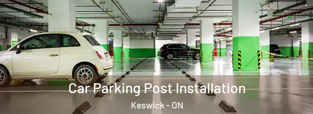  Car Parking Post Installation Keswick - ON