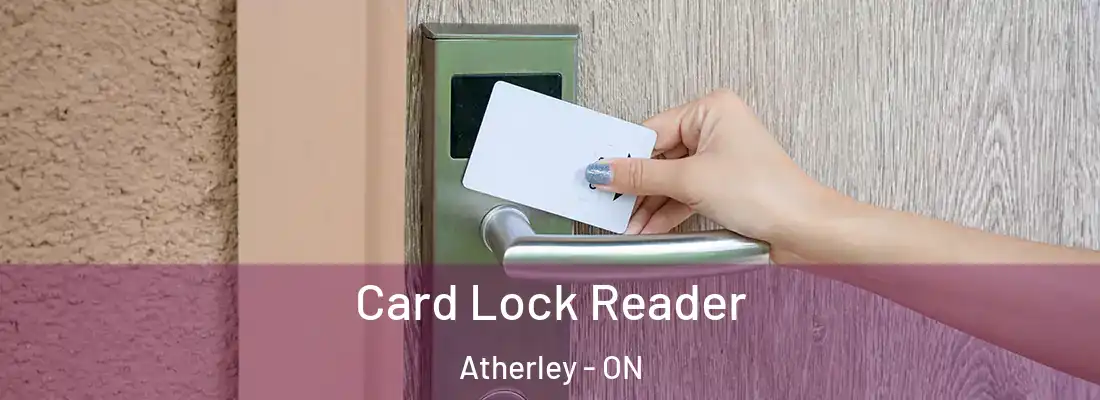  Card Lock Reader Atherley - ON