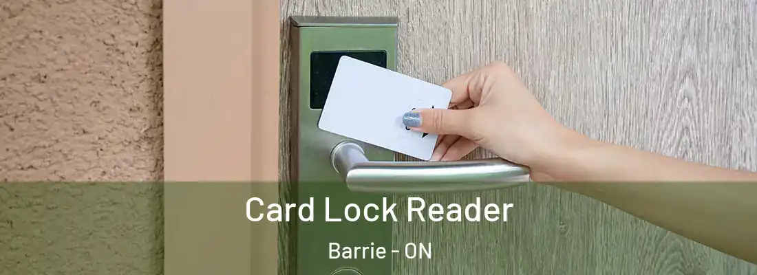  Card Lock Reader Barrie - ON