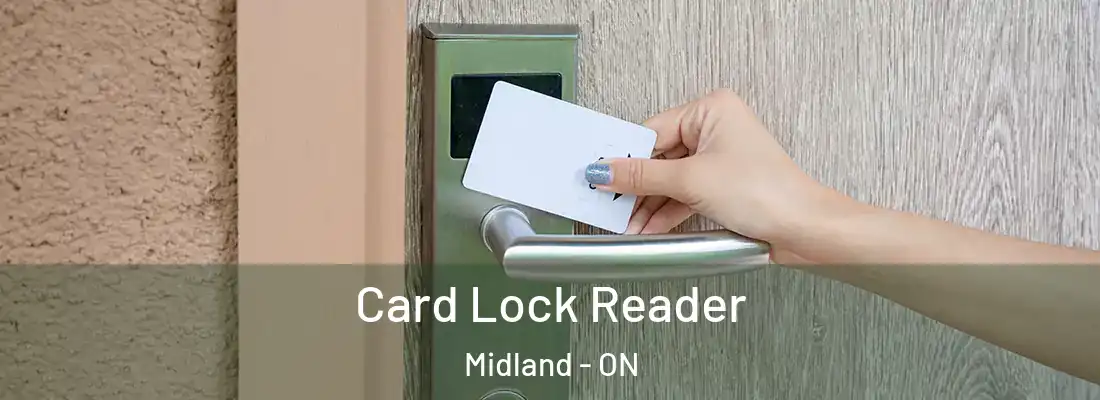  Card Lock Reader Midland - ON