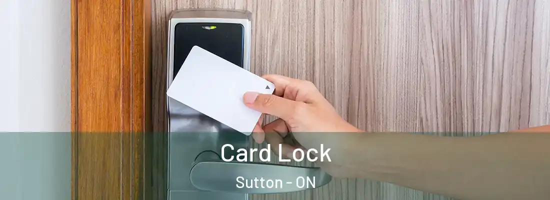  Card Lock Sutton - ON