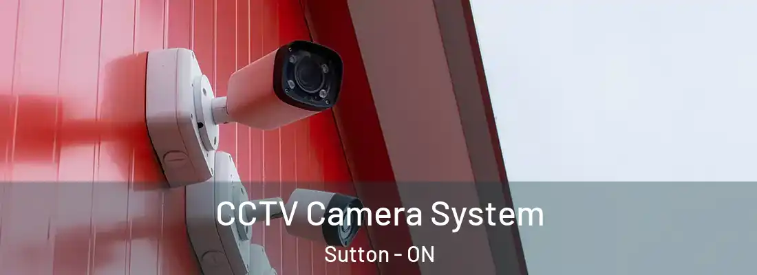  CCTV Camera System Sutton - ON