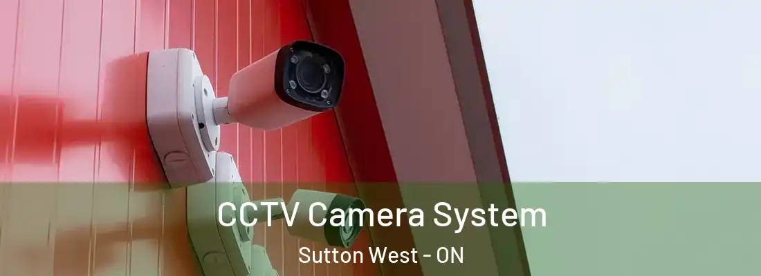  CCTV Camera System Sutton West - ON