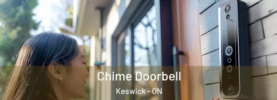 Chime Doorbell Keswick - ON