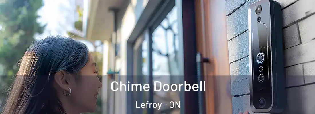  Chime Doorbell Lefroy - ON