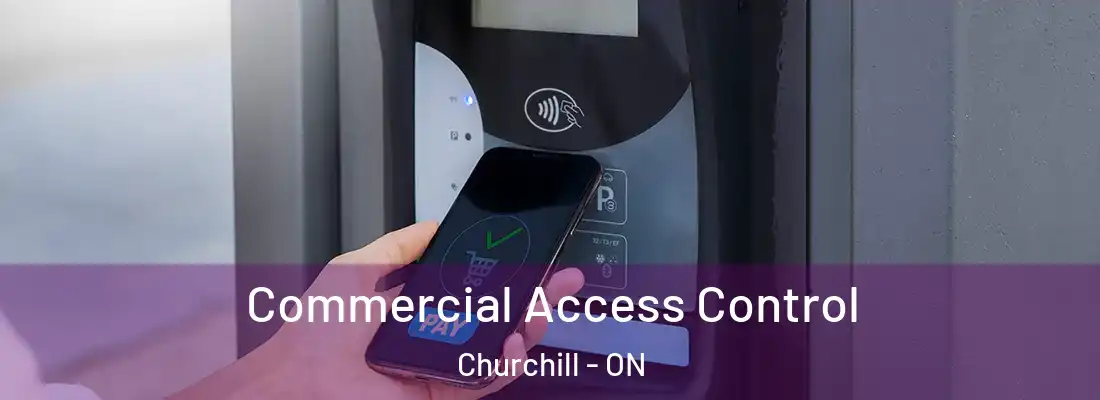  Commercial Access Control Churchill - ON
