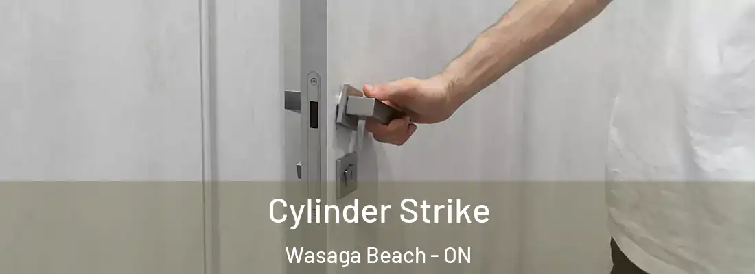  Cylinder Strike Wasaga Beach - ON